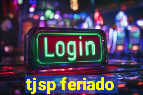 tjsp feriado